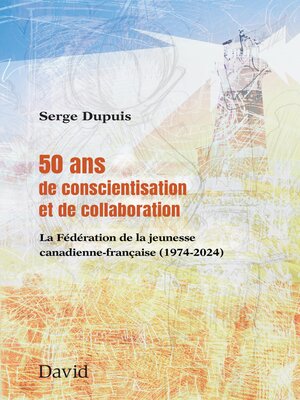 cover image of 50 ans de conscientisation et de collaboration